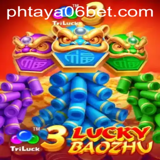Dive into the Excitement of 3LuckyBaozhu with PHTaya06