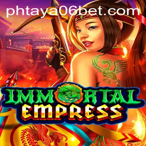 ImmortalEmpress: A Journey Through PHTaya06