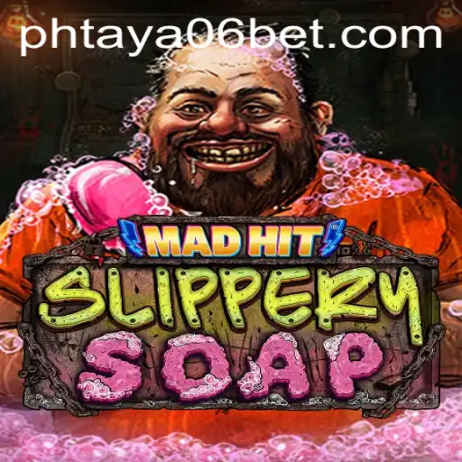 Explore the Thrilling World of MadHitSlipperySoap with PHTaya06