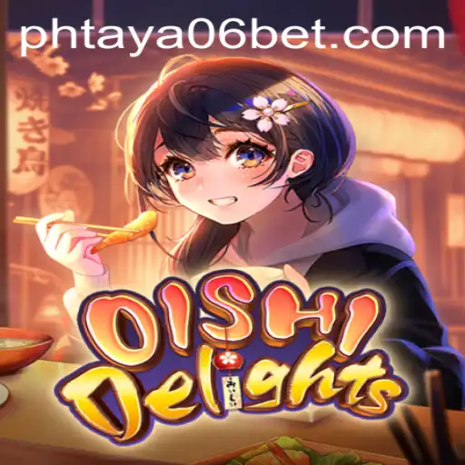OishiDelights: Discover the Excitement with PHTaya06