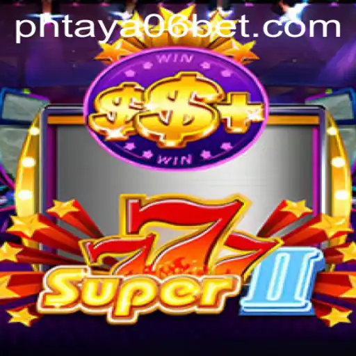 Experience the Thrill of Super777II: A Deep Dive into the Game