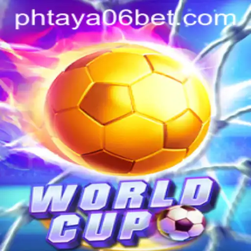 WorldCup: The Thrilling Universe of PHTaya06